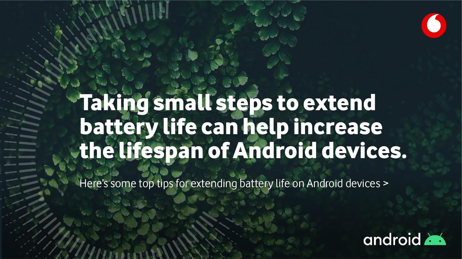 Here are some simple features you can activate to help extend Android battery life